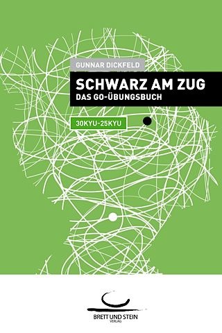 Schwarz am Zug: Das Go-Übungsbuch (30-25 Kyu)