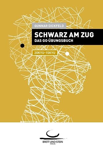 Schwarz am Zug: Das Go-Übungsbuch (20-15 Kyu)