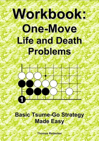 Workbook: One-Move Life and Death Problems