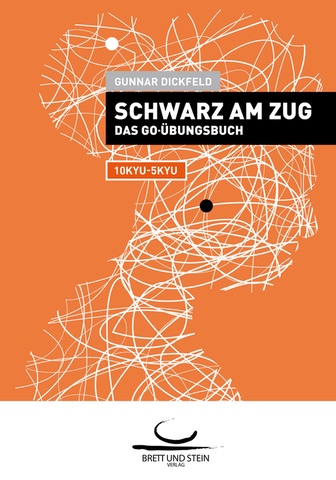 Schwarz am Zug: Das Go-Übungsbuch (10-5 Kyu)