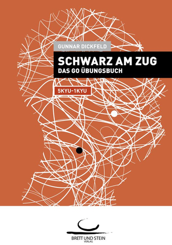 Schwarz am Zug: Das Go-Übungsbuch (5-1 Kyu)